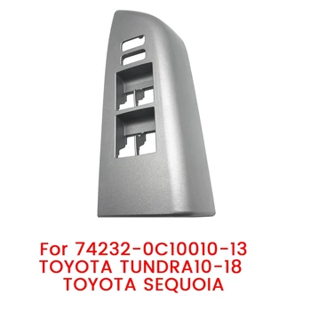 74232-0C100 Sürücü Kapı Pencere Anahtarı Çerçeve Toyota Sequoia 2010-2018 İçin 2010-2013 Araba Pencere Kaldırma düğme kapağı Parçaları